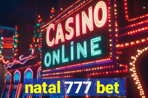 natal 777 bet